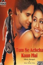Tum Se Achcha Kaun Hai (2002)
